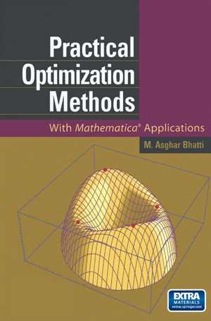 Practical Optimization Methods : With Mathematica® Applications - M. Asghar Bhatti