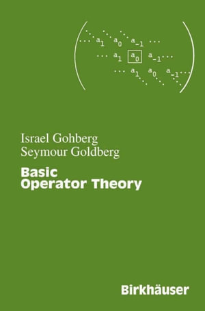Basic Operator Theory - Israel Gohberg