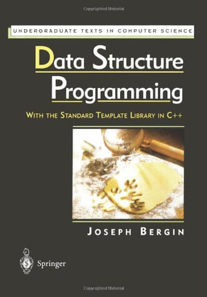 Data Structure Programming : With the Standard Template Library in C++ - Joseph Bergin