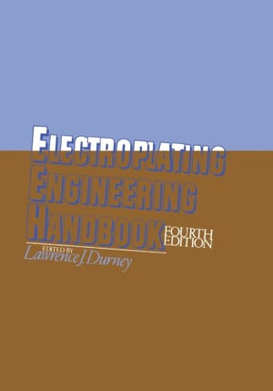 Electroplating Engineering Handbook - L.J. Durney
