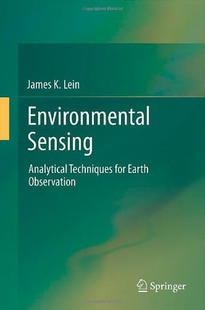 Environmental Sensing : Analytical Techniques for Earth Observation - James K. Lein