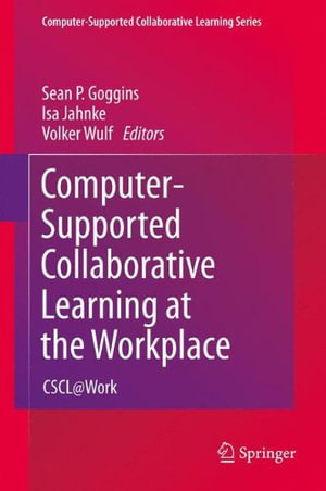 Computer-Supported Collaborative Learning : CSCL@Work - Sean P. Goggins