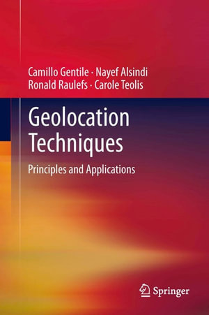 Geolocation Techniques : Principles and Applications - Camillo Gentile