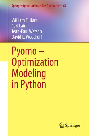 Pyomo - Optimization Modeling in Python - William E. Hart