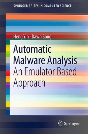 Automatic Malware Analysis : An Emulator Based Approach - Dawn Song