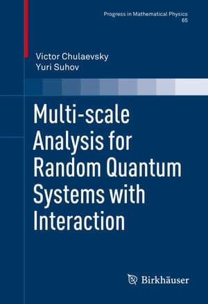 Multi-scale Analysis for Random Quantum Systems with Interaction : Mathematics and Statistics (R0) - Victor Chulaevsky