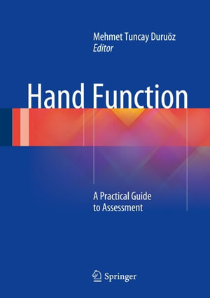Hand Function : A Practical Guide to Assessment - Mehmet Tuncay Duruöz