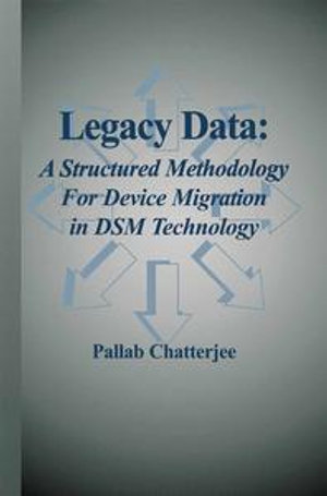Legacy Data : A Structured Methodology for Device Migration in DSM Technology - Pallab Chatterjee