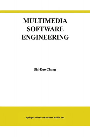 Multimedia Software Engineering - Shi-Kuo Chang