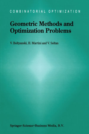 Geometric Methods and Optimization Problems - Vladimir Boltyanski