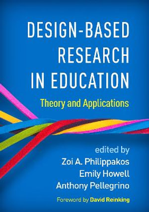 Design-Based Research in Education : Theory and Applications - Zoi A. Philippakos