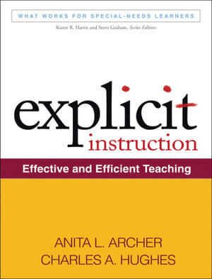 Explicit Instruction : Effective and Efficient Teaching - Anita L. Archer