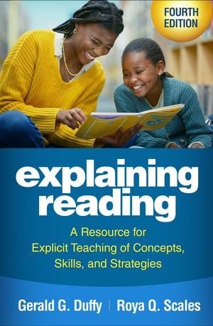 Explaining Reading : A Resource for Explicit Teaching of Concepts, Skills, and Strategies - Gerald Duffy