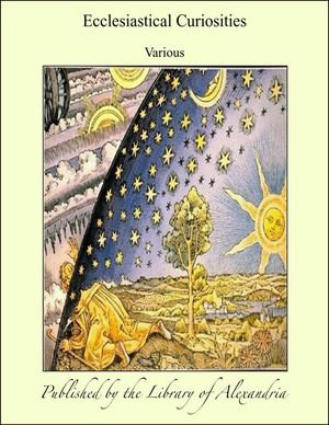 Ecclesiastical Curiosities - Library of Alexandria