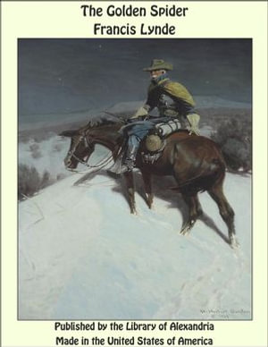 The Golden Spider - Francis Lynde