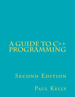 A Guide to C++ Programming - Professor Paul Kelly