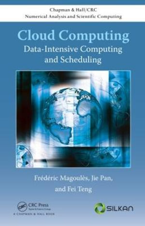 Cloud Computing : Data-Intensive Computing and Scheduling - Frederic Magoules