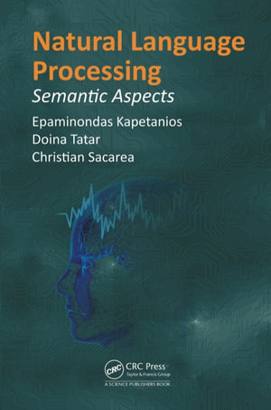 Natural Language Processing : Semantic Aspects - Epaminondas Kapetanios