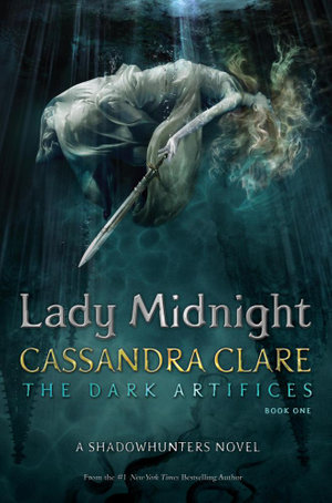 Lady Midnight : Dark Artifices: Book 1 - Cassandra Clare