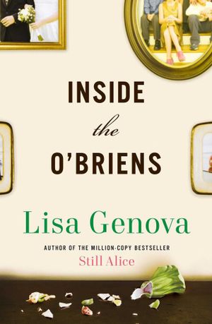 Inside the O'Briens - Lisa Genova