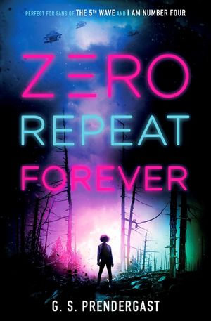 Zero Repeat Forever : The Nahx Invasions - G. S. Prendergast
