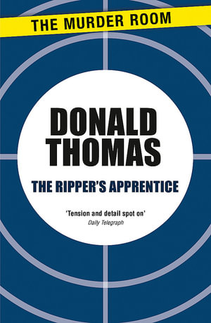 Ripper''s Apprentice : Murder Room - Donald Thomas