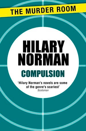 Compulsion : Murder Room : Book 116 - Hilary Norman