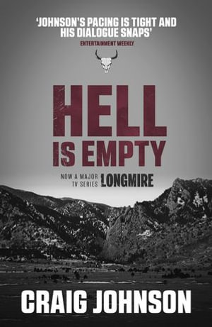 Hell is Empty : A riveting episode in the best-selling, award-winning series - now a hit Netflix show! - Craig Johnson