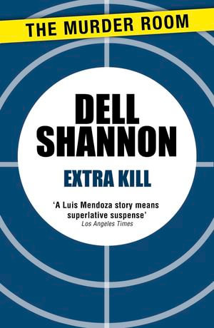 Extra Kill : Murder Room : Book 219 - Dell Shannon