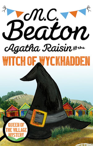 Agatha Raisin and the Witch of Wyckhadden : Agatha Raisin - M.C. Beaton