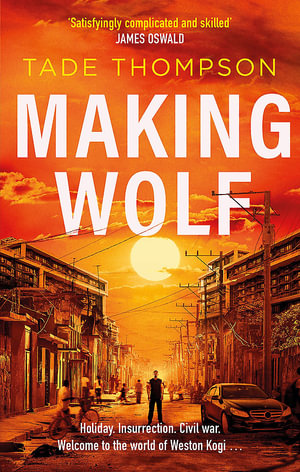 Making Wolf - Tade Thompson