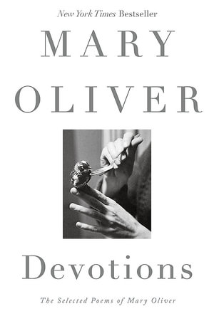 Devotions - Mary Oliver