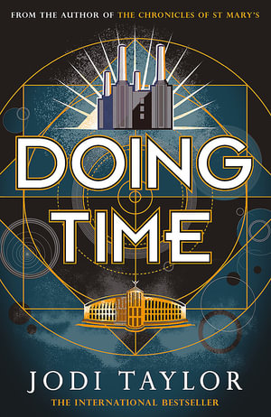 Doing Time : The Time Police - Jodi Taylor