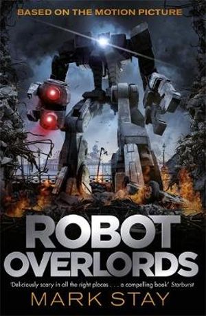 Robot Overlords : Robots Never Lie - Mark Stay
