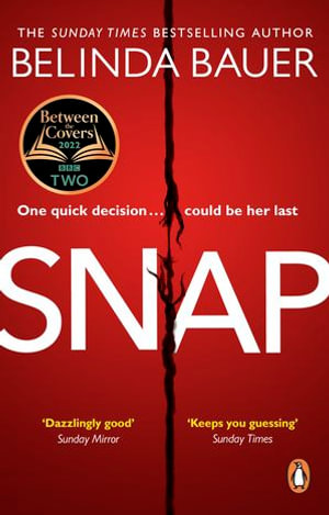 Snap : The Sunday Times Bestseller - Belinda Bauer