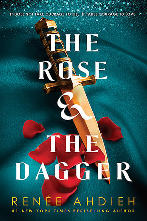 The Rose and the Dagger : The Wrath and the Dawn : Book 2 - Renee Ahdieh