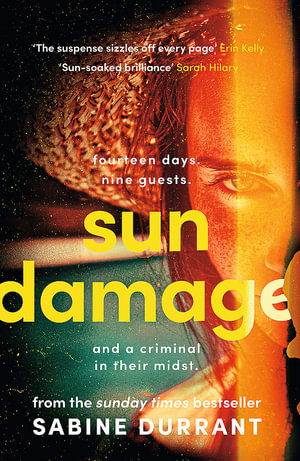 Sun Damage : The most suspenseful crime thriller of 2026 from the Sunday Times bestselling author of Lie With Me and Dead Heat - Sabine Durrant