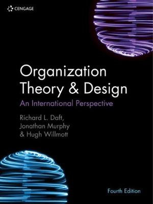 Organization Theory & Design 4ed : An International Perspective - Richard L. Daft