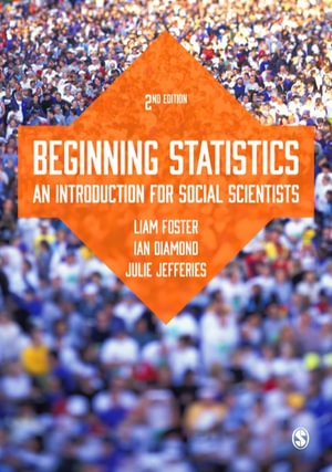 Beginning Statistics : An Introduction for Social Scientists - Liam Foster