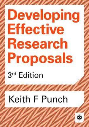 Developing Effective Research Proposals - Keith F Punch