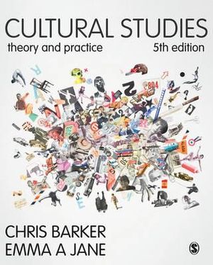 Cultural Studies : Theory and Practice - Chris Barker