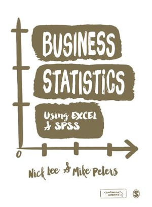 Business Statistics Using EXCEL and SPSS - Nick Lee
