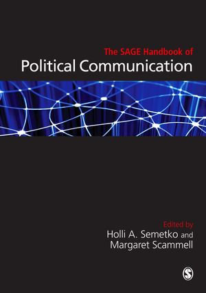 The SAGE Handbook of Political Communication - Margaret Scammell