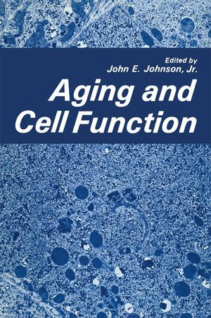 Aging and Cell Function : Medicine (R0) - John Johnson