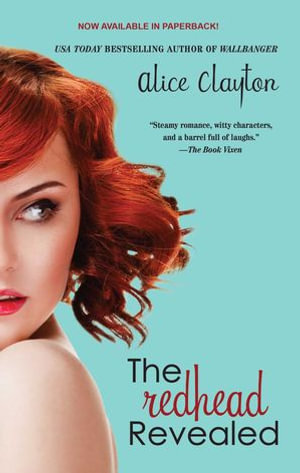 The Redhead Revealed : The Redhead : Book 2 - Alice Clayton