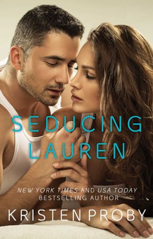 Seducing Lauren : Love Under the Big Sky - Kristen Proby