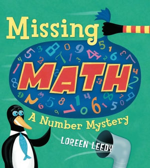Missing Math : A Number Mystery - Loreen Leedy