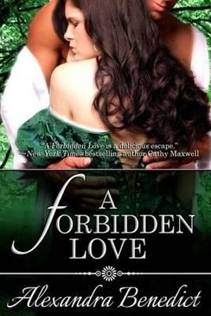 A Forbidden Love - Alexandra Benedict