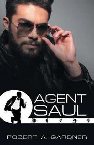 Agent Saul - Robert A. Gardner