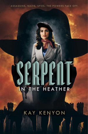 Serpent in the Heather : A Dark Talents Novel - Kay Kenyon